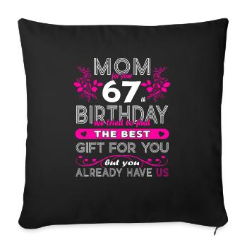 Lustige Geburtstagswünsche Frauen 67. Geburtstag - Sofakissenbezug 45 x 45 cm - Schwarz - Vorne