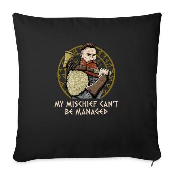 My Mischief Cant Be Managed Mythology Funny Norse - Sofa pillowcase 17,3'' x 17,3'' (45 x 45 cm) - black - Front