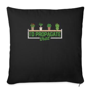 Je propagerais que les plantes jardiniers maison intérieure - Housse de coussin décorative 45 x 45 cm - noir - Devant