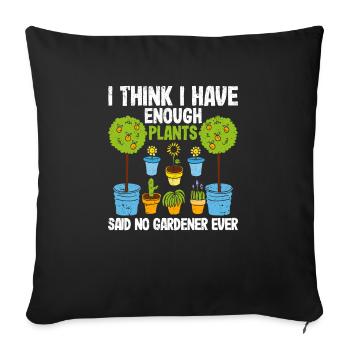 I think I have enough plants, said a - Sofa pillowcase 17,3'' x 17,3'' (45 x 45 cm) - black - Front