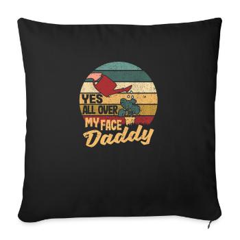 Yes All Over My Face Daddy Lustige Pflanze Dad - Housse de coussin décorative 45 x 45 cm - noir - Devant