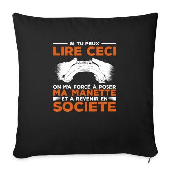 Ceci On M'a Forcé À Poser Ma Manette Et À Revenir - Housse de coussin décorative 45 x 45 cm - noir - Devant