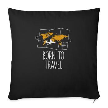 Born to Travel Tourist Guest Traveler Visitor - Sofa pillowcase 17,3'' x 17,3'' (45 x 45 cm) - black - Front