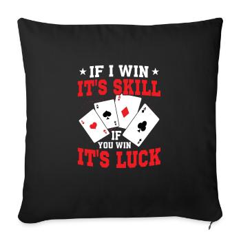Si je gagne c’est la compétence Si vous gagnez, c’est le jeu de chance - Housse de coussin décorative 45 x 45 cm - noir - Devant