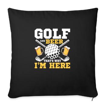 Golf et bière C’est pourquoi je suis ici Golf par tee - Housse de coussin décorative 45 x 45 cm - noir - Devant