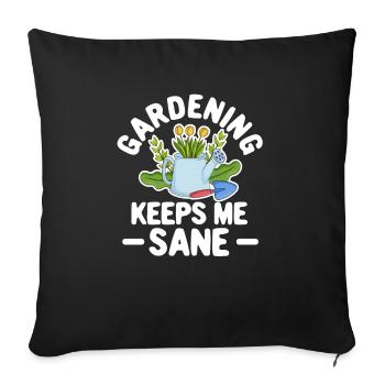 Gardening keeps me sane Nature lover - Sofa pillowcase 17,3'' x 17,3'' (45 x 45 cm) - black - Front