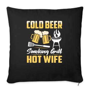 Cold Beer Smoking Grill Hot Wife Smoker BBQ Grilli - Sofa pillowcase 17,3'' x 17,3'' (45 x 45 cm) - black - Front