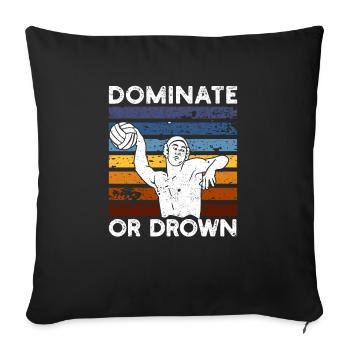Dominer ou se noyer Drôle de water-polo - Housse de coussin décorative 45 x 45 cm - noir - Devant