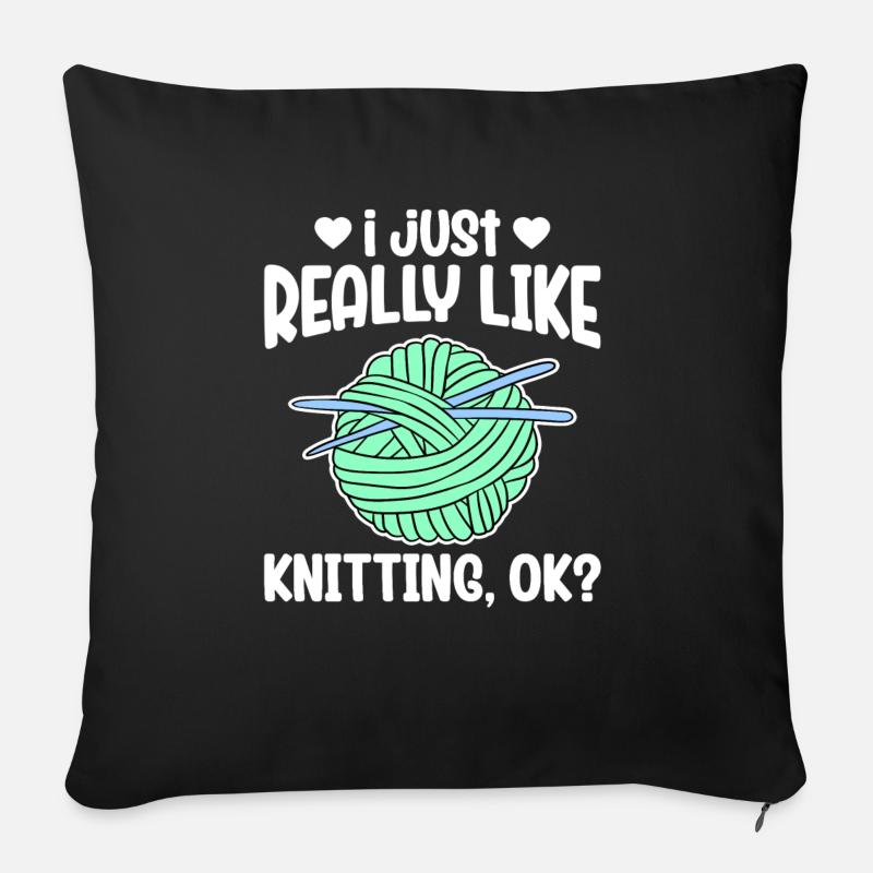I Just Really Like Knitting Ok - Sofa pillowcase 17,3'' x 17,3'' (45 x 45 cm) - black