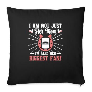I Am Not Just Her Mom Barrel Racing Fan Horse Rode - Sofa pillowcase 17,3'' x 17,3'' (45 x 45 cm) - black - Front