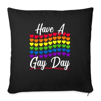 Haben Sie einen Schwulentag Regenbogen-Pride-Monat LGBTQ-Gay-Pride - Sofakissenbezug 45 x 45 cm - Schwarz - Vorne