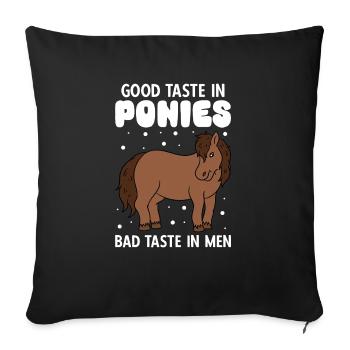 Good Taste In Ponies Bad Taste In Men - Sofakissenbezug 45 x 45 cm - Schwarz - Vorne