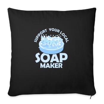 Support Your Local Soap Maker Soapmaking Soapmaker - Sofa pillowcase 17,3'' x 17,3'' (45 x 45 cm) - black - Front