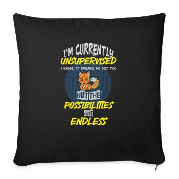 I am currently unsupervised - Sofakissenbezug 45 x 45 cm - Schwarz - Vorne