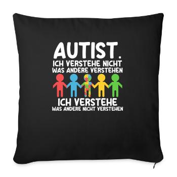 Autismus Autist Autisten - Sofakissenbezug 45 x 45 cm - Schwarz - Vorne