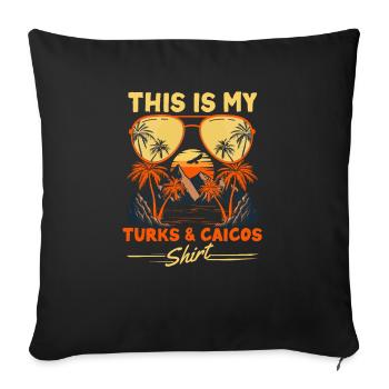 This is my Turks and Caicos Shirt Travel Vacation - Sofa pillowcase 17,3'' x 17,3'' (45 x 45 cm) - black - Front