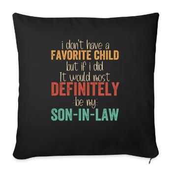 Je n’ai pas d’enfant préféré définitivement gendre - Housse de coussin décorative 45 x 45 cm - noir - Devant