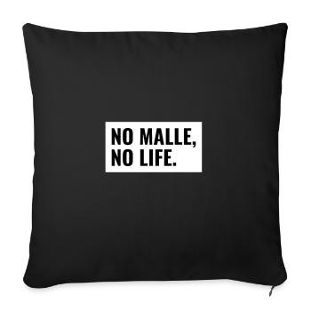 No Malle no life-Mallorca Partyspruch - Sofakissenbezug 45 x 45 cm - Schwarz - Vorne