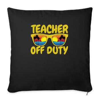 Teacher Off Duty Funny Sunglasses Beach Sun - Sofa pillowcase 17,3'' x 17,3'' (45 x 45 cm) - black - Front