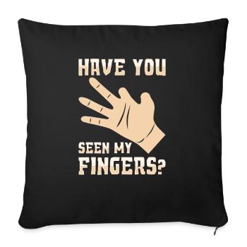 Haben Sie meine Finger gesehen? Fingeramputierter - Sofakissenbezug 45 x 45 cm - Schwarz - Vorne