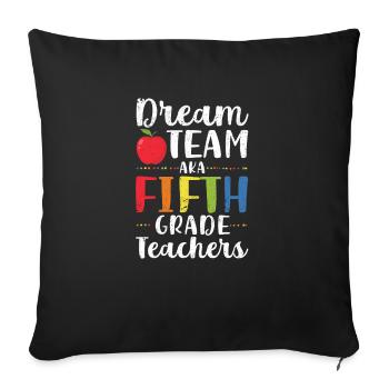 Dream Team aka Fight Grade Teachers 5th School - Sofa pillowcase 17,3'' x 17,3'' (45 x 45 cm) - black - Front