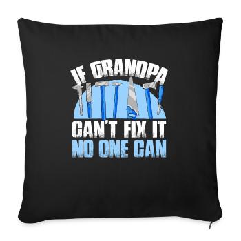 If grandpa can't fix it - Sofa pillowcase 17,3'' x 17,3'' (45 x 45 cm) - black - Front