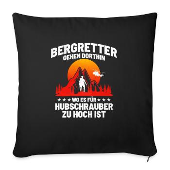 Bergretter Gehen Dorthin Wo Es Für Hubschrauber Zu - Sofakissenbezug 45 x 45 cm - Schwarz - Vorne