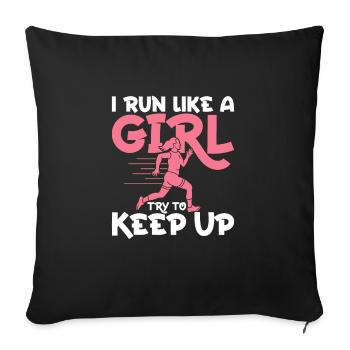 I Run Like A Girl Try To Keep Up Marathon Trail Ru - Sofa pillowcase 17,3'' x 17,3'' (45 x 45 cm) - black - Front