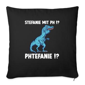 Stefanie Shirt lustiges Trex Meme Überbiss - Sofakissenbezug 45 x 45 cm - Schwarz - Vorne