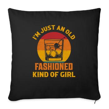 I'm Just An Old Fashioned Kind Of Girl Whiskey Dri - Sofa pillowcase 17,3'' x 17,3'' (45 x 45 cm) - black - Front