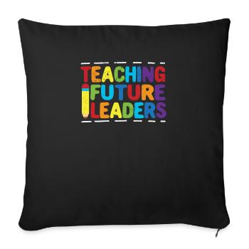 Teaching Future Leaders Inspiring Teachers - Sofa pillowcase 17,3'' x 17,3'' (45 x 45 cm) - black - Front