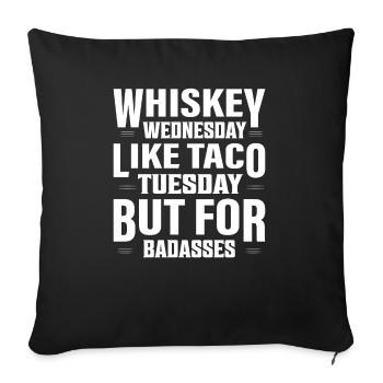Whisky Wednesday Like Taco Tuesday But For Badass - Housse de coussin décorative 45 x 45 cm - noir - Devant
