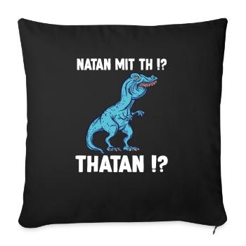 Nathan T-Rex Dinosaurier Meme Dino Trex Namens - Sofakissenbezug 45 x 45 cm - Schwarz - Vorne