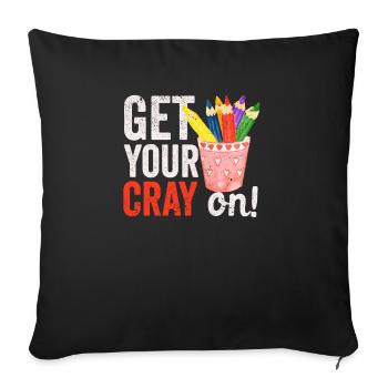 Get Your Cray On Back To School Teacher Student - Sofa pillowcase 17,3'' x 17,3'' (45 x 45 cm) - black - Front