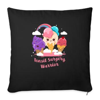 Tonsil Surgery Warrior Tonsillectomy Surgery - Sofa pillowcase 17,3'' x 17,3'' (45 x 45 cm) - black - Front
