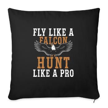 Fliegen Wie Ein Falke Jagen Wie Ein Profi - Sofakissenbezug 45 x 45 cm - Schwarz - Vorne