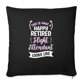 Voici ce qu’est une hôtesse de l’air à la retraite heureuse - Housse de coussin décorative 45 x 45 cm - noir - Devant
