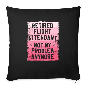 L’hôtesse de l’air à la retraite n’est plus mon problème - Housse de coussin décorative 45 x 45 cm - noir - Devant