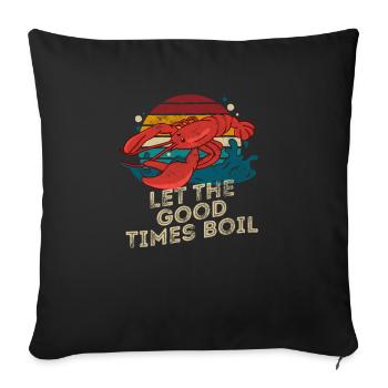 Retro Crawfish Boil Let The Great Times Boil - Sofa pillowcase 17,3'' x 17,3'' (45 x 45 cm) - black - Front