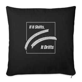 When it shifts, JDM car racing drifts - Sofa pillowcase 17,3'' x 17,3'' (45 x 45 cm) - black - Front