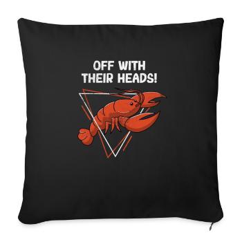 Off With Their Heads Funny Cajun Crawfish Boil - Sofa pillowcase 17,3'' x 17,3'' (45 x 45 cm) - black - Front