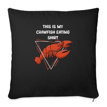 This is My Crawfish Eating Shirt Cajun Crawfish - Sofa pillowcase 17,3'' x 17,3'' (45 x 45 cm) - black - Front