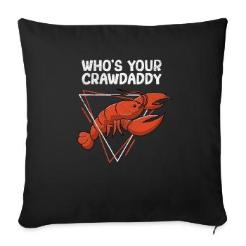 Who's your Crawdaddy Funny Cajun Crawfish Boil - Sofa pillowcase 17,3'' x 17,3'' (45 x 45 cm) - black - Front