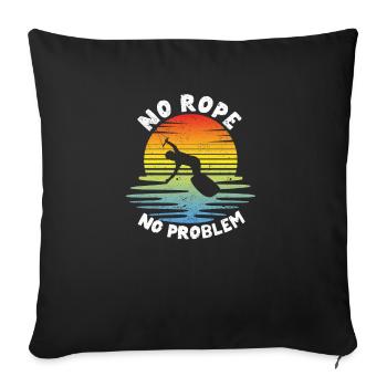 No Rope No Problem Wakesurfing Boot Lake Surfboard - Sofa pillowcase 17,3'' x 17,3'' (45 x 45 cm) - black - Front