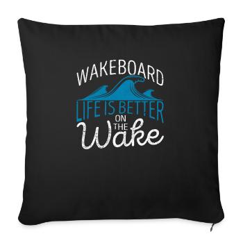 Wakeboard La vie est meilleure sur le Wake Funny - Housse de coussin décorative 45 x 45 cm - noir - Devant