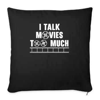 Je parle trop de films Cinéphile Film Cinéma - Housse de coussin décorative 45 x 45 cm - noir - Devant