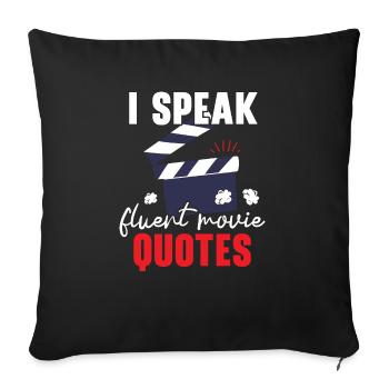 I Speak Fluent Movie Quotes Movie Film Cinema - Sofa pillowcase 17,3'' x 17,3'' (45 x 45 cm) - black - Front