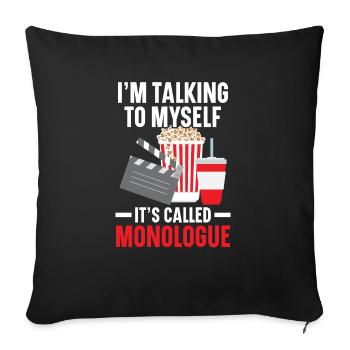 Je me parle à moi-même Ça s’appelle Monologue Movie - Housse de coussin décorative 45 x 45 cm - noir - Devant