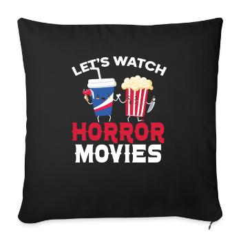 Let's Watch Horror Movies Cinema Film Movie Lover - Sofa pillowcase 17,3'' x 17,3'' (45 x 45 cm) - black - Front