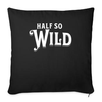 Half so wild - halb so wild - Sofakissenbezug 45 x 45 cm - Schwarz - Vorne